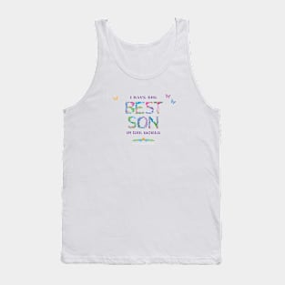 I have the best son in the world - tropical word art Tank Top